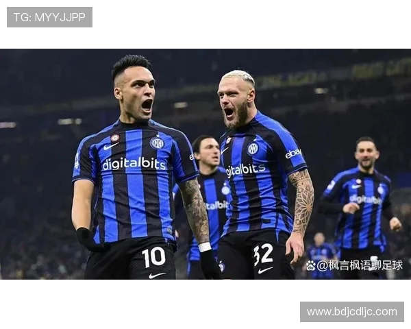 国际米兰与维罗纳精彩对决集锦回顾分析与精彩瞬间分享